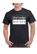 Load image into Gallery viewer, Don’t Judge Just Love Men’s Short Sleeve T-Shirt

